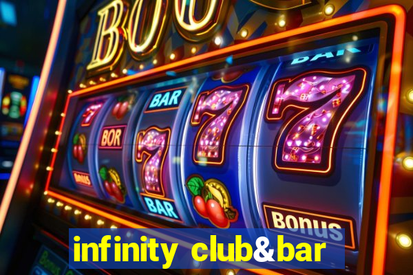 infinity club&bar